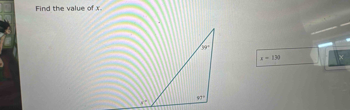 Find the value of x.
x=130