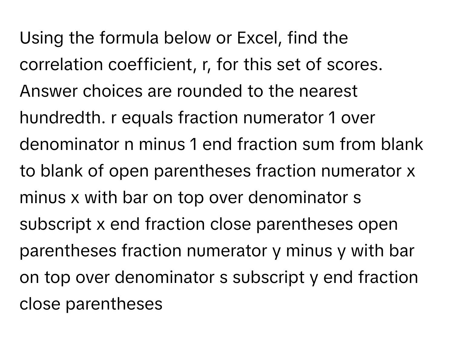 Solved: Using the formula below or Excel, find the correlation ...