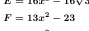 E=16x-16sqrt()
F=13x^2-23