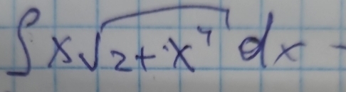 ∈t xsqrt(2+x^4)dx-