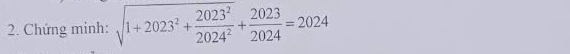 Chứng minh: sqrt(1+2023^2+frac 2023^2)2024^2+ 2023/2024 =2024