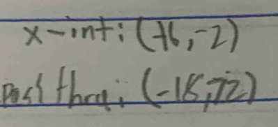 x-in+; (-16,-2)
Post they (-18,72)