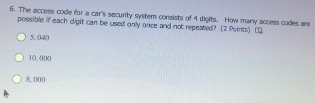 Solved: The access code for a car's security system consists of 4 ...