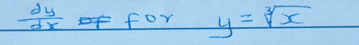  dy/dx  for y=sqrt[3](x)