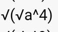 sqrt()(sqrt()a^(wedge)4)