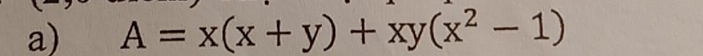 A=x(x+y)+xy(x^2-1)