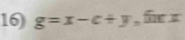 g=x-c+y, fixx