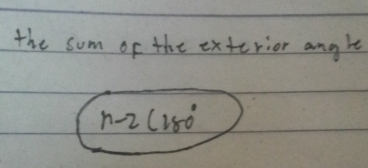 the sum of the exterior angle
n-2(180°