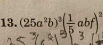 (25a²b)°(÷abf)°