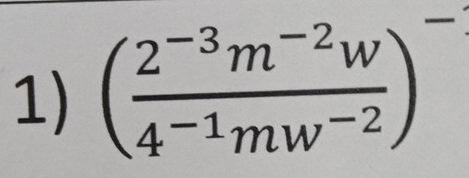 ( (2^(-3)m^(-2)w)/4^(-1)mw^(-2) )^-