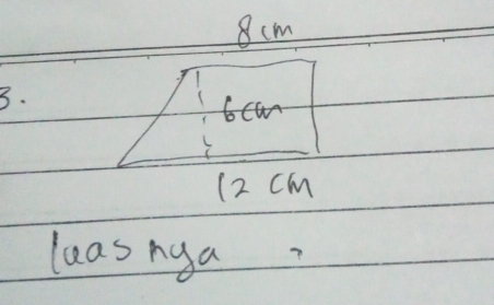 8cm
3. 
b 
(2 cm
leasnga?