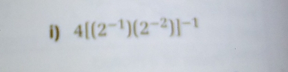 4[(2^(-1))(2^(-2))]^-1