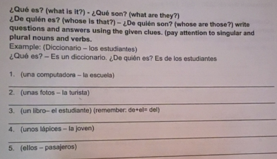 Solved: ¿Qué es? (what is it?) - ¿Qué son? (what are they?) ¿De quién ...