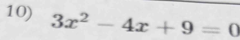 3x^2-4x+9=0