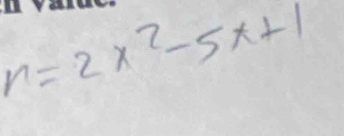 n=2x^2-5x+1