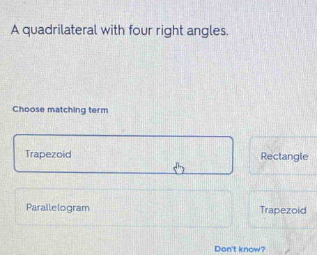 Solved: A quadrilateral with four right angles. Choose matching term ...