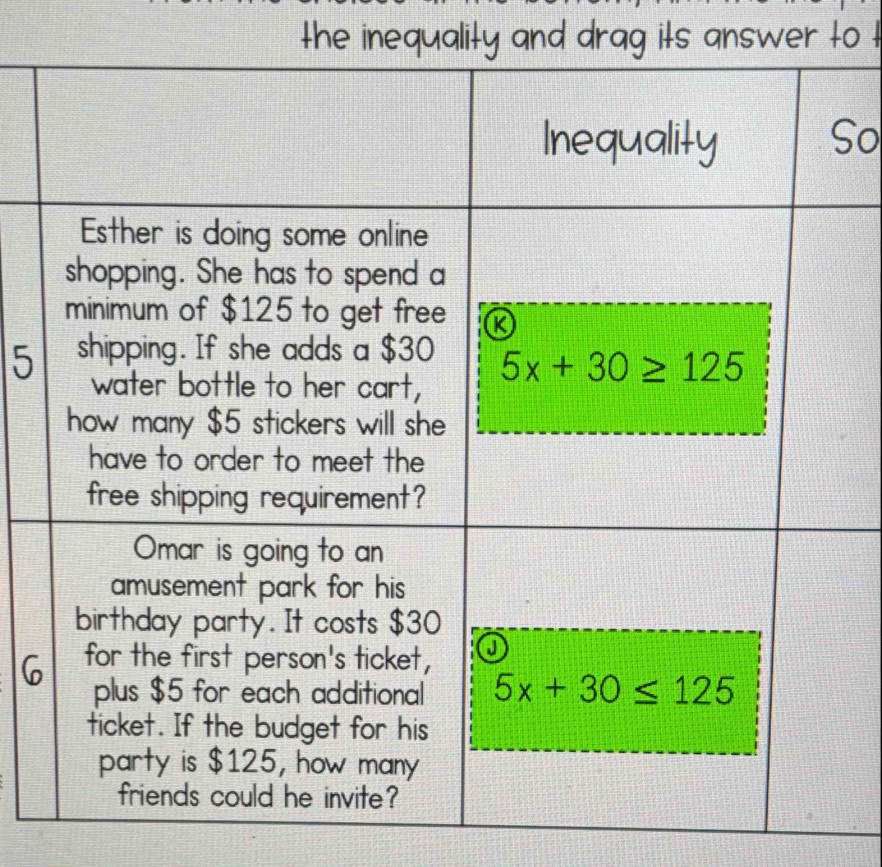 the inequality and drag its answer to t
So
5
6