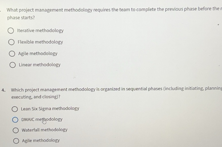 Solved: What project management methodology requires the team to ...