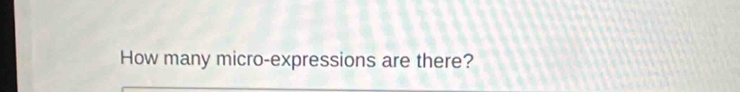 How many micro-expressions are there?