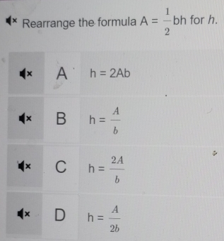 Rearrange the formula A= 1/2  o
h for h