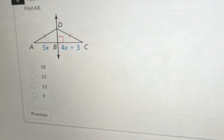 Find AB.
18
15
12
9
Previous