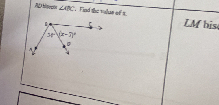 BD bisects ∠ ABC. Find the value of x.
LMbis