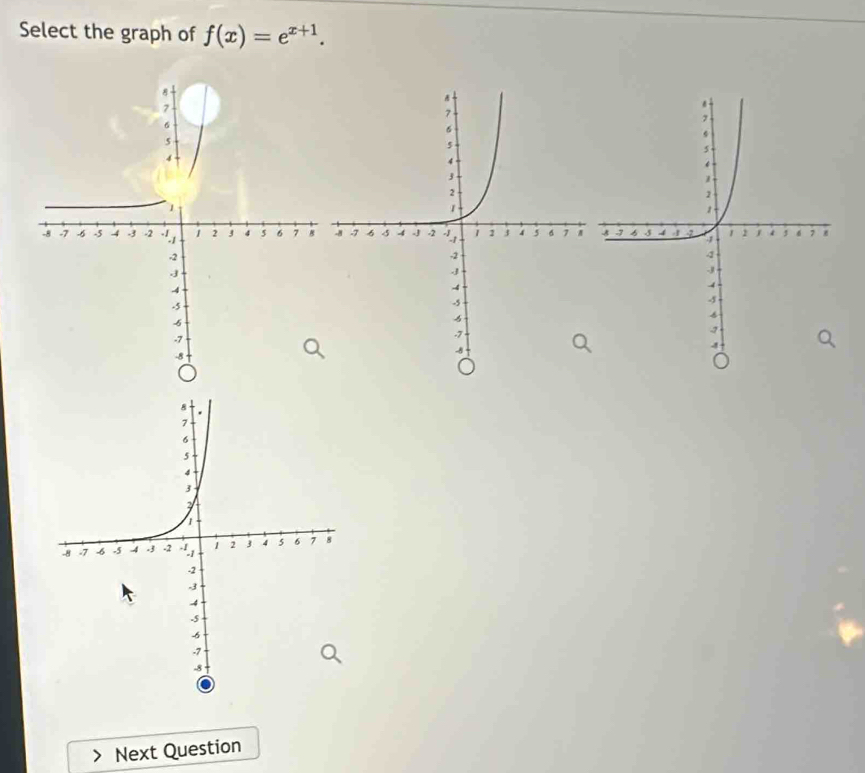 Select the graph of f(x)=e^(x+1). 

Next Question