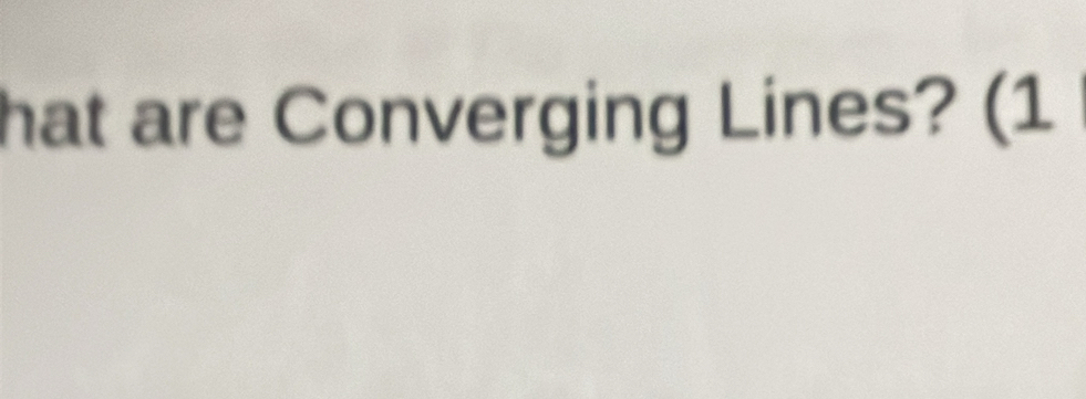 hat are Converging Lines? (1