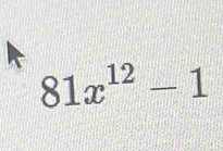 81x^(12)-1