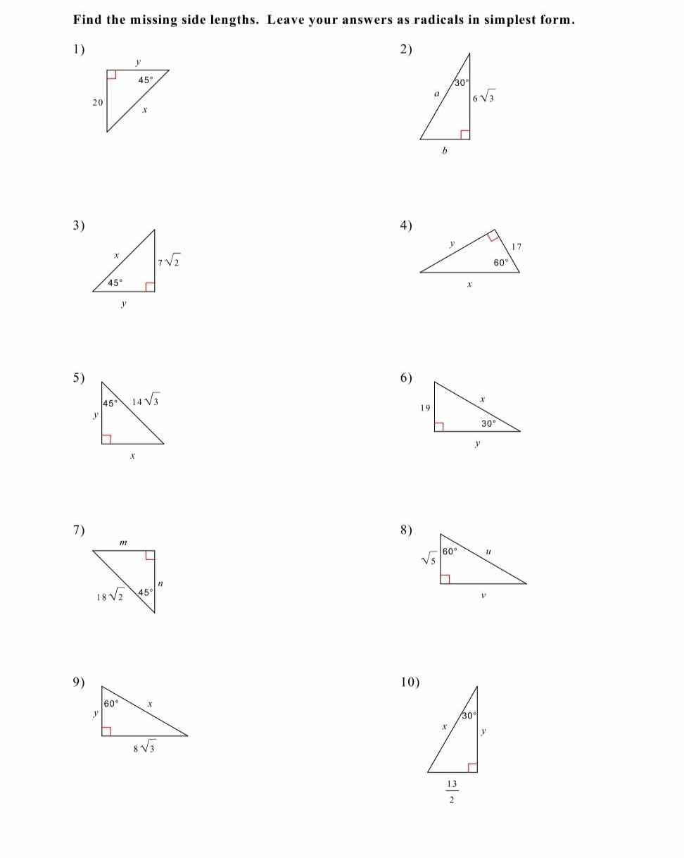 Find the missing side lengths. Leave your answers as radicals in simplest form.
1)
2)
3)
5 ) 6)
7 ) 8)
9) 10)