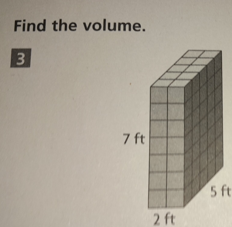 Find the volume. 
3
5 ft
2 ft