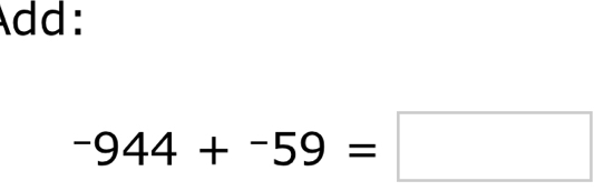 Add:
-944+-59=□