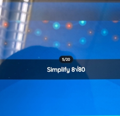 5/20
Simplify 8√80