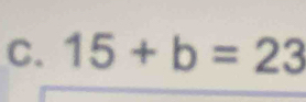 15+b=23