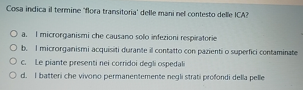 Risolto:Cosa indica il termine 'flora transitoria' delle mani nel ...