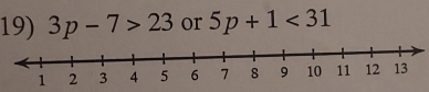 3p-7>23 or 5p+1<31</tex>