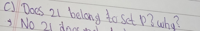 cDoes 21 belong to set P3 why? 
No 21 dons