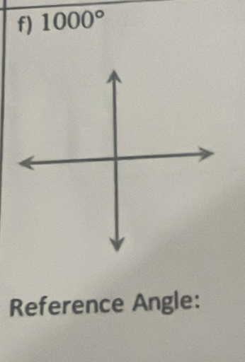 1000°
Reference Angle: