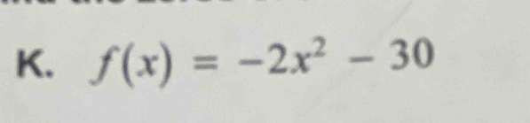 f(x)=-2x^2-30