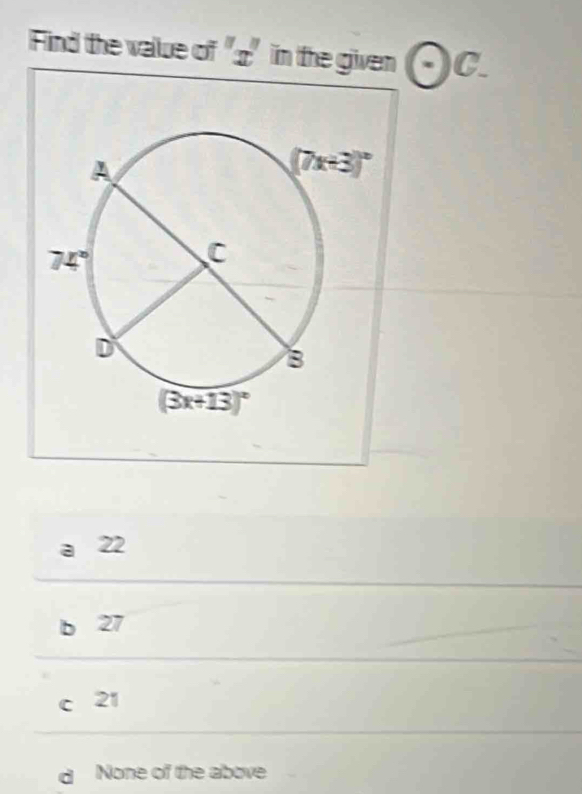 Find the value of "£" in the given · C.C.
a 22
27
c 21
None of the above