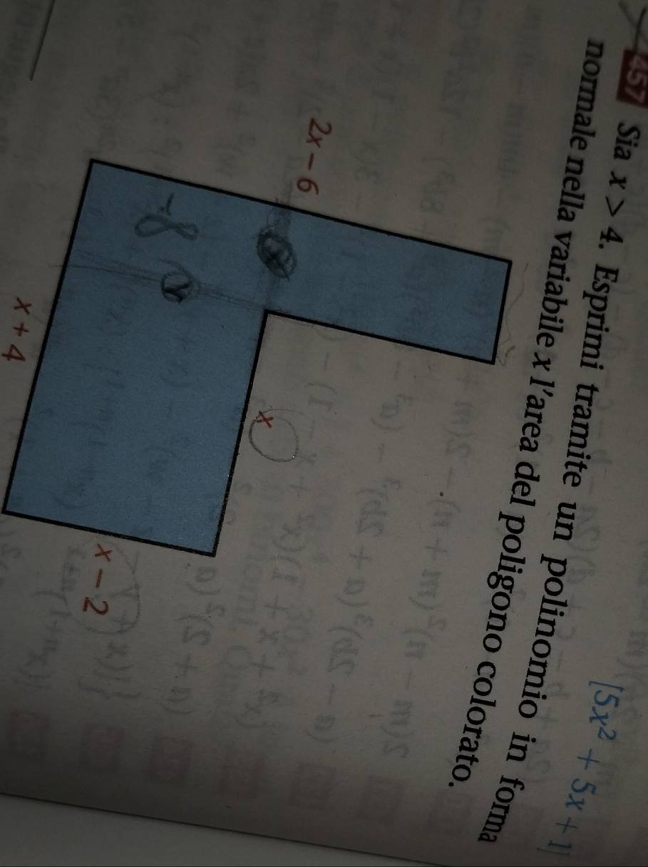 [5x^2+5x+1]
57  Sia x>4.  sprimi tramite un polinomio in forma