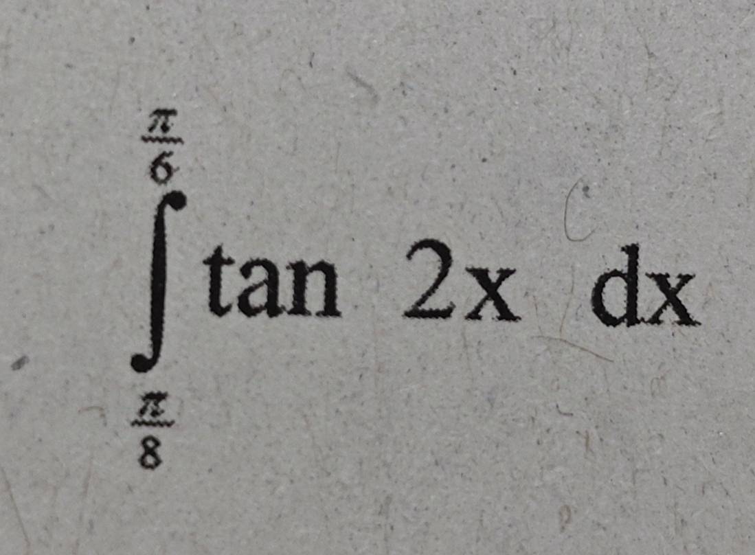 ∈tlimits _ π /2 ^ π /6 tan 2xdx