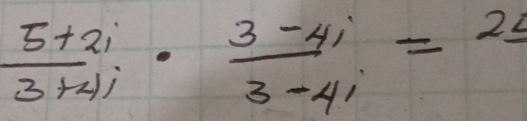  (5+2i)/3+4i ·  (3-4i)/3-4i =frac 24