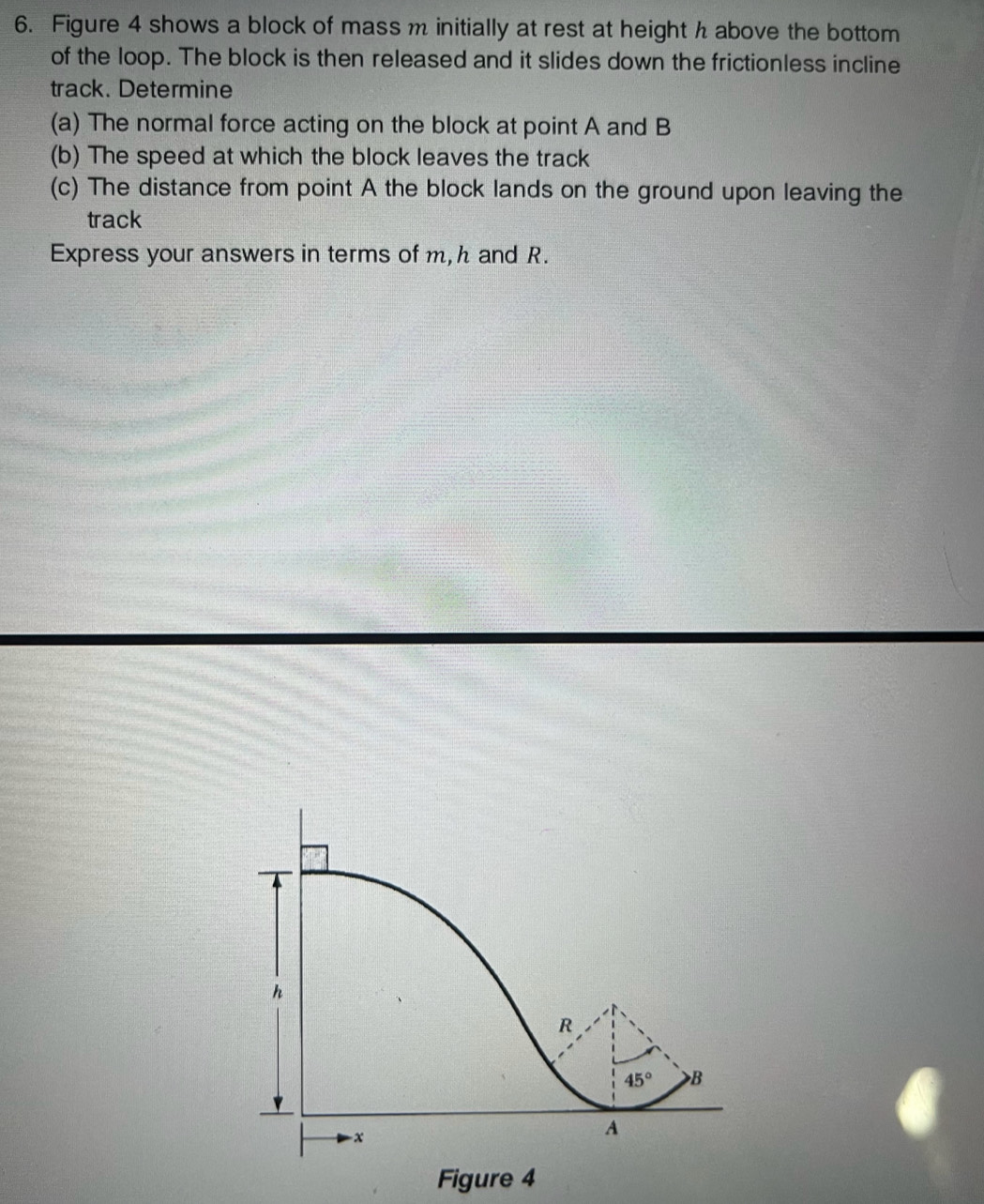 Selesai:Figure 4 shows a block of mass m initially at rest at height h ...