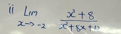 li limlimits _xto -2 (x^3+8)/x^2+8x+1n 