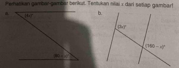 Perhatikan gambar-gambar berikut. Tentukan nilai x dari setiap gambar!
a.
b.