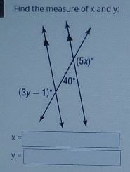 Find the measure of x and y:
x=□
y=□