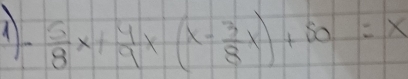  5/8 x+ 4/9 x(x- 3/8 x)+50=x