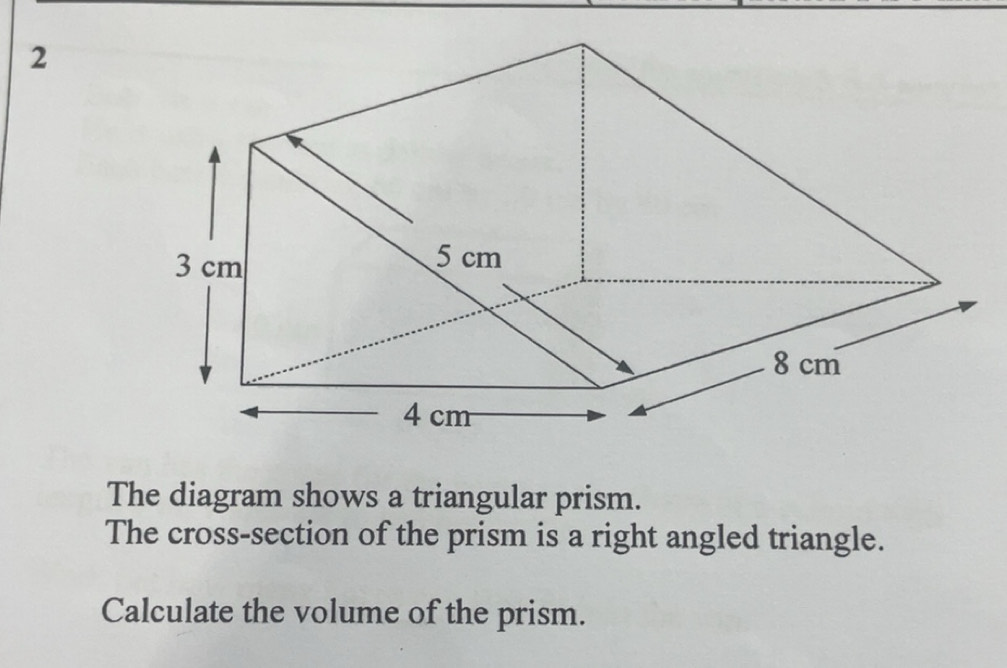 แก้ไขแล้ว:The diagram shows a triangular prism. The cross-section of ...
