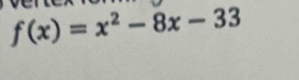 f(x)=x^2-8x-33